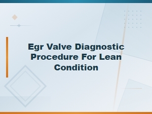 Egr Valve Lean Condition: Diagnostic Procedure and Symptoms Guide
