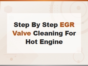How to Clean an Egr Valve on a Hot Engine